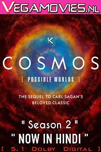Download Cosmos: Possible Worlds (Season 2) Dual Audio [Hindi-English] Complete Series 480p | 720p poster