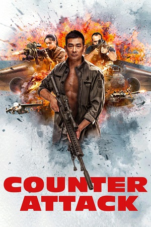 Download Counter Attack (2021) WEB-DL Dual Audio {Hindi-Chinese} 480p [300MB] | 720p [800MB] | 1080p [1.8GB] poster