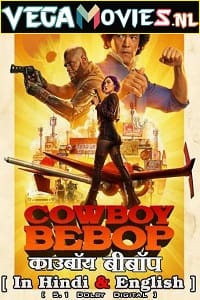 Download Cowboy Bebop – Netflix Original (2021) Season 1 Dual Audio {Hindi-English} WEB Series 480p [150MB] | 720p [400MB] poster