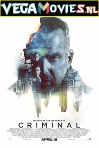 Download Criminal (2016) Dual Audio {Hindi-English} 480p [400MB] | 720p [1GB] | 1080p [2.5GB] poster