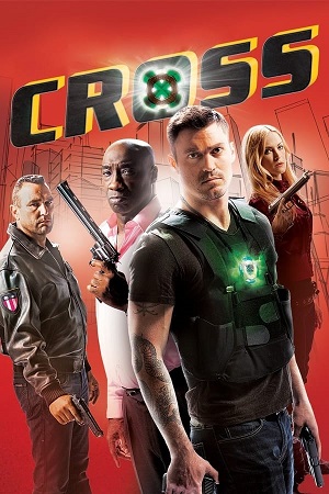 Download Cross (2011) Dual Audio [Hindi + English] WeB-DL 480p [350MB] | 720p [1GB] | 1080p [2.2GB] poster