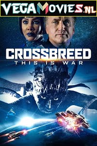 Download Crossbreed (2019) Dual Audio {Hindi-English} 480p [300MB] | 720p [800MB] poster