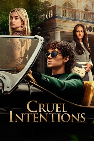 Download Cruel Intentions (2024) Season 1 Amazon Original – Dual Audio {Hindi-English} WEB Series 480p | 720p | 1080p WEB-DL poster