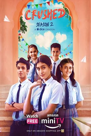 Download Crushed (2022) Season 2 Hindi Complete [Amazon MiniTv] WEB Series 480p | 720p | 1080p WEB-DL poster