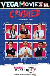 Download Crushed (2022) Season 1 Hindi Complete Amazon MiniTV WEB Series 480p [80MB] | 720p [200MB] WEB-DL poster