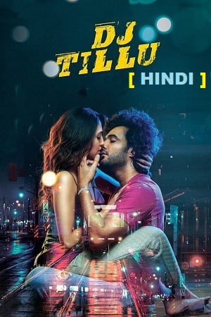Download DJ Tillu (2022) UNCUT WEB-DL ORG. Dual Audio [Hindi – Telugu] Full Movie 480p [450MB] | 720p [1.3GB] | 1080p [3GB] poster