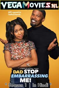 Download Dad Stop Embarrassing Me! (Season 1) Dual Audio [Hindi-English] Complete Netflix Series 480p [100MB] | 720p [200MB] poster