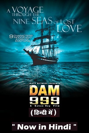 Download Dam 999 – Movie (2011) Dual Audio {Hindi-English} 480p [400MB] | 720p [1GB] | 1080p [2.3GB] poster