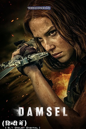 Download Damsel – Netflix Original (2024) WEB-DL Dual Audio {Hindi-English} 480p [400MB] | 720p [1.2GB] | 1080p [2.5GB] poster