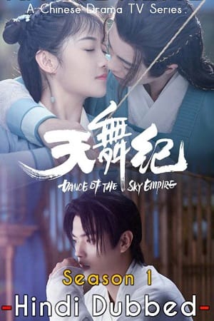 Download Dance Of The Sky Empire (Season 1) Hindi Dubbed MX WEB Series 720p [300MB] WEB-DL poster