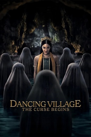 Download Dancing Village: The Curse Begins (2024) Dual Audio {Hindi-Indonesian} WEB-DL 480p [570MB] | 720p [1.2GB] | 1080p [2.6GB] poster