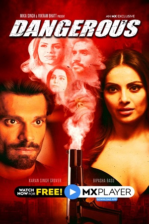 Download Dangerous (2020) Season 1 Hindi Complete MX Original WEB Series 480p | 720p HD poster