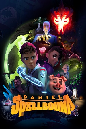Download Daniel Spellbound (Season 1 – 2) Dual Audio [Hindi + English] Complete Netflix Web Series 720p [150MB] poster