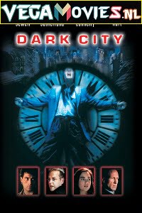 Download Dark City (1998) Dual Audio {Hindi-English} 480p [300MB] | 720p [800MB] poster