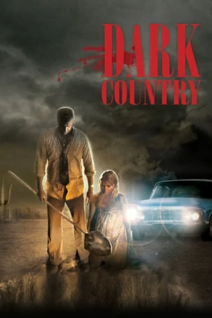 Download Dark Country (2009) BluRay Dual Audio {Hindi-English} 480p [300MB] | 720p [800MB] | 1080p [2GB] poster