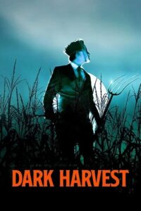 Download Dark Harvest (2023) Dual Audio {Hindi DD 5.1 + English} AMZN WeB-DL 480p [350MB] | 720p [1.1GB] | 1080p [2.5GB] poster