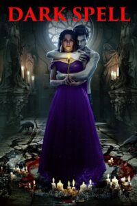 Download Dark Spell (2021) Dual Audio [Hindi ORG. + Russian] AMZN WeB-DL 480p [300MB] | 720p [1GB] | 1080p [2.1GB] poster