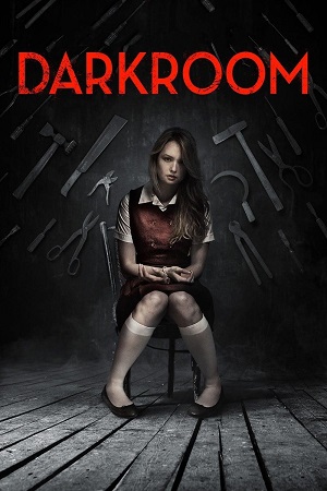 Download Darkroom (2013) Blu-Ray Dual Audio {Hindi-English} 480p [270MB] | 720p [1GB] | 1080p [1.7GB] poster