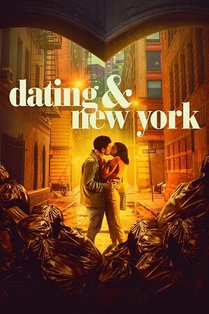 Download Dating & New York (2021) WEB-DL Dual Audio {Hindi-English} 480p [330MB] | 720p [920MB] | 1080p [2GB] Full-Movie poster