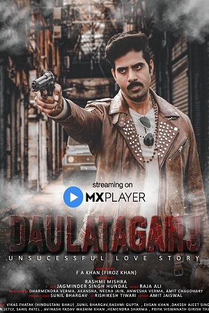 Download Daulataganj (2022) Season 1 Hindi Complete MX Original WEB Series 480p [650MB] | 720p [1GB] HDRip poster