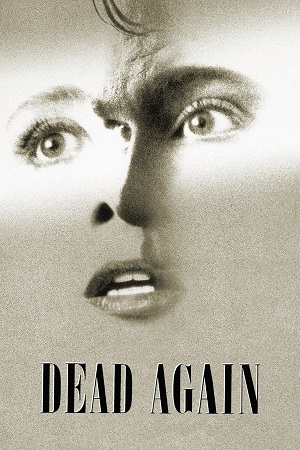 Download Dead Again (1991) Dual Audio {Hindi-English} BluRay 480p [350MB] | 720p [1GB] | 1080p [2.3GB] poster