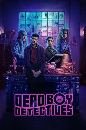 Download Dead Boy Detectives – Netflix Original (2024) Season 1 Dual-Audio {Hindi-English} Series 480p | 720p | 1080p WEB-DL poster
