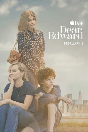 Download Dear Edward (2023) Season 1 [Complete] Apple TV+ Original WEB Series 720p [400MB] WEB-DL poster