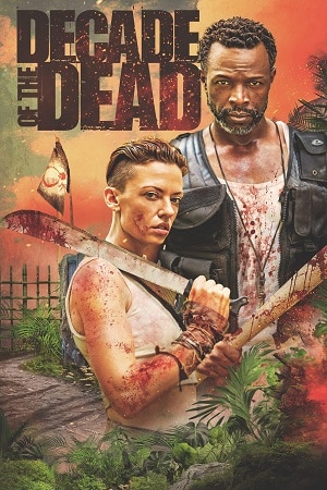 Download Decade of the Dead (2023) WEB-DL Dual Audio {Hindi-English} 480p [300MB] | 720p [700MB] | 1080p [1.8GB] poster