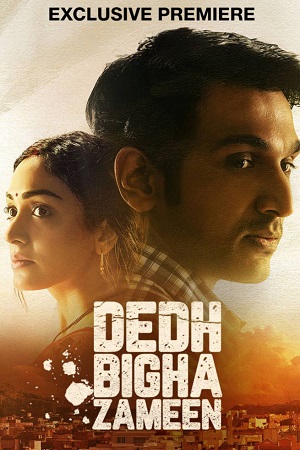 Download Dedh Bigha Zameen (2024) JioCinema [Hindi DD5.1] WEB-DL 480p [350MB] | 720p [900MB] | 1080p [2GB] poster