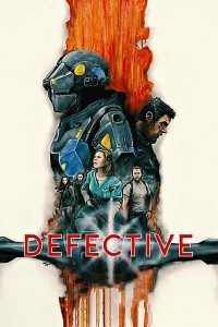 Download Defective (2017) Dual Audio {Hindi-English} 480p [400MB] | 720p [1GB] poster