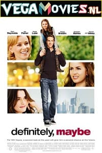 Download Definitely Maybe (2008) Dual Audio {Hindi-English} 480p [350MB] | 720p [1.2GB] | 1080p [3GB] poster