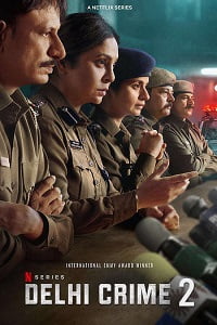 Download Delhi Crime (2022) Season 2 Hindi [Multi Audio] Complete Netflix Original WEB Series 480p | 720p | 1080p WEB-DL poster
