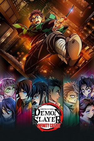 Download Demon Slayer – The Movie: Infinity Castle (2025) Japanese With HC-Esubs Anime Movie 480p [520MB] | 720p [1.3GB] | 1080p [3.2GB] HDTS poster
