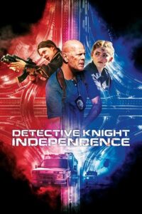 Download Detective Knight: Part 3 – Independence (2023) Bluray Dual Audio {Hindi-English} 480p [320MB] | 720p [850MB] | 1080p [2GB] poster