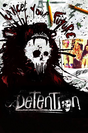 Download Detention (2011) Blu-Ray Dual Audio {Hindi-English} 480p [300MB] | 720p [840MB] | 1080p [1.9GB] poster