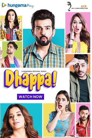 Download Dhappa (2022) Season 1 Hindi Complete Hungama WEB Series 480p | 720p | 1080p HDRip poster