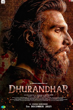 Download Dhurandhar (2025) {Color Updated} Netflix WEB-DL {Hindi DD5.1} Full Movie 480p [600MB] | 720p [1.5GB] | 1080p [4.1GB] | [60FPS] | 2160p 4K poster