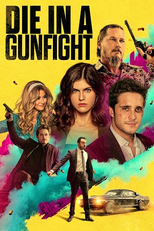 Download Die in a Gunfight (2021) Dual Audio [Hindi + English] BluRay 480p [350MB] | 720p [900MB] | 1080p [2GB] poster