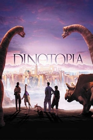 Download Dinotopia (2002) Dual Audio {Hindi-English} BluRay 480p [300MB] | 720p [1.2GB] | 1080p [2GB] poster