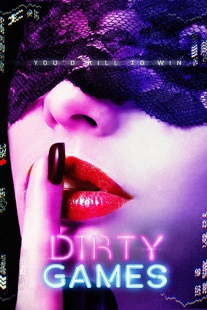 [18+] Download Dirty Games (2022) WEB-DL Dual Audio {Hindi-English} 480p [310MB] | 720p [860MB] | 1080p [1.5GB]