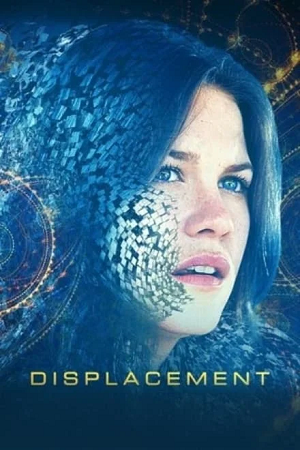 Download Displacement (2016) WEB-DL Dual Audio {Hindi-English} 480p [370MB] | 720p [1.1GB] | 1080p [2.3GB] Full-Movie poster
