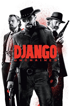 Download Django Unchained (2012) Blu-Ray Dual Audio {Hindi-English} 480p [400MB] | 720p [1.2GB] | 1080p [3.3GB] poster