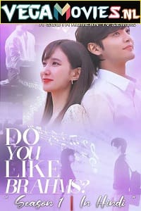 Download Do You Like Brahms (2020) Season 1 Hindi Dubbed [ORG] Complete MX Player WEB Series 480p | 720p WEB-DL poster