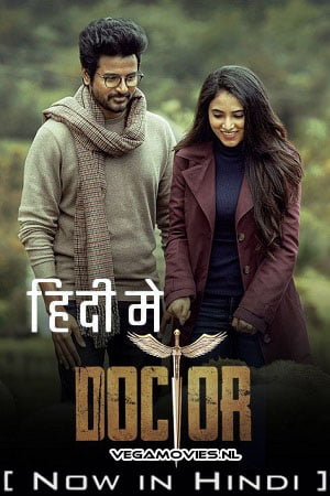 Download Doctor (2021) UNCUT Dual Audio [Hindi + Tamil] 480p [550MB] | 720p [1.4GB] | 1080p [3.2GB] WeB-DL poster
