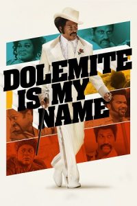 Download Dolemite Is My Name (2019) Blu-Ray Dual Audio {Hindi-English} 480p [400MB] | 720p [1.1GB] | 1080p [3.5GB] poster