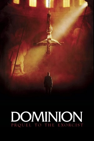 Download Dominion: Prequel to the Exorcist (2005) BluRay Dual Audio {Hindi-English} 480p [400MB] | 720p [920MB] | 1080p [2GB] poster