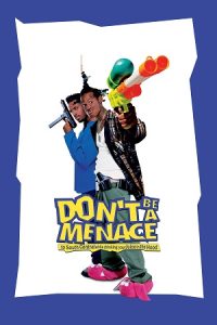 Download Don’t Be a Menace to South Central While Drinking Your Juice in the Hood (1996) BluRay Dual Audio {Hindi-English} 480p [435MB] | 720p [940MB] | 1080p [1.6GB] poster