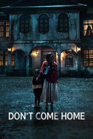 Download Don’t Come Home (2024) Season 1 Netflix Original – MulTi Audio {Hindi-English-Thai} Series 480p | 720p | 1080p WEB-DL poster
