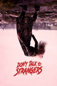 Download Don’t Talk to Strangers (2021) WEB-DL Dual Audio {Hindi-English} 480p [270MB] | 720p [780MB] poster