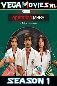 Download Operation MBBS (Season 1) All Episodes Dice Original Web Series 480p [80MB] | 720p [200MB] poster